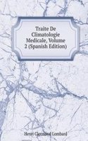 Traite De Climatologie Medicale, Volume 2 (Spanish Edition)