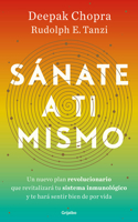 Sánate a Ti Mismo / The Healing Self: A Revolutionary New Plan to Supercharge Your Immunity and Stay Well for Life