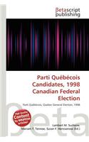 Parti Quebecois Candidates, 1998 Canadian Federal Election: (English)