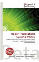 Upper Tropospheric Cyclonic Vortex