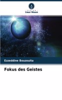 Fokus des Geistes