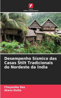 Desempenho Sísmico das Casas Stilt Tradicionais do Nordeste da Índia