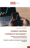 Comment Maitriser l'Interieur d'Une Banque ?