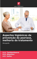 Aspectos higiénicos da prevenção da psoríase, melhoria do tratamento