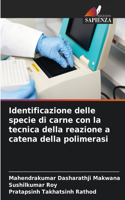 Identificazione delle specie di carne con la tecnica della reazione a catena della polimerasi