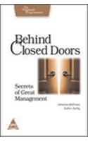 Behind Closed Doors Secrets Of Great Management