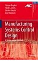 Manufacturing Systems Control Design: A Matrix-based Approach