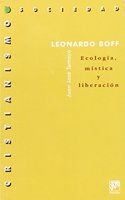 Leonardo Boff. Ecologia, Mistica Y Liberacion.