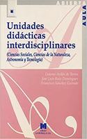 Unidades didacticas interdisciplinares: (ciencias sociales, ciencias de la naturaleza, astronomia y tecnologia)