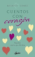 Cuentos con corazon: Para leer con los ojos del alma