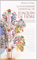 La posteridad espiritual de Joaquin de Fiore / The Spiritual Posterity of Joaquin de Fiore