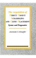 Acquisition of Direct Object Scrambling and Clitic Placement