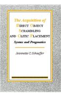 Acquisition of Direct Object Scrambling and Clitic Placement