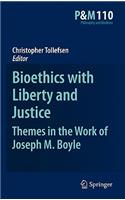 Bioethics with Liberty and Justice