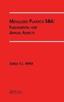 Metallized Plastics 5&6: Fundamental and Applied Aspects