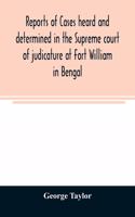 Reports of cases heard and determined in the Supreme court of judicature at Fort William in Bengal, from January, 1847, to December, 1848, both inclusive; with tables of the cases, titles, and principal matters, and an appendix of cases decided on