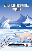 After Icebergs with a Painter (Edition2023)