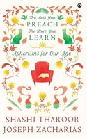 Theess You Preach, The More Youearn Aphorisms for Our Age