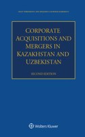 Corporate Acquisitions and Mergers in Kazakhstan and Uzbekistan