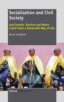 Socialization and Civil Society: How Parents, Teachers and Others Could Foster a Democratic Way of Life
