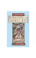 Reimagining the Parables of Jesus