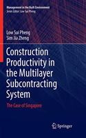 Construction Productivity in the Multilayer Subcontracting System