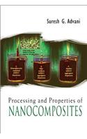 Processing and Properties of Nanocomposites