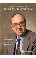 Memorial Volume for Stanley Mandelstam