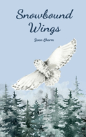 Snowbound Wings