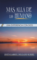 Mas allá de lo humano