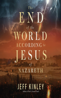 End of the World According to Jesus of Nazareth
