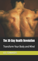 The 30-Day Health Revolution