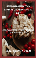 Anti Inflammatory Effects Of Plant Based Diet