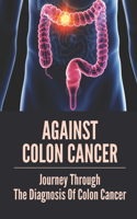 Against Colon Cancer