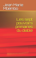 Les sept pouvoirs primaires du diable