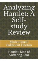 Analyzing Hamlet: A Self-study Review: Hamlet, Man of Suffering Soul