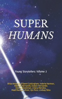 SUPER Humans: Young Storytellers: Volume 2