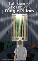 Tyler and the Secret of the Magic Pillars