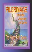 Pilgrimage into the Journey of Love