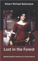 Lost in the Forest: Wandering Will's Adventures in South America