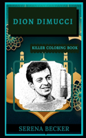 Dion Dimucci Killer Coloring Book: Well-Crafted Art Therapy Illustrations and Relaxation Designs