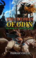 THE CHILDREN OF ODIN THE BOOK OF NORTHERN MYTHS BY PADRAIC COLUM ( Annotated Illustrations )