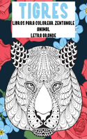Libros para colorear Zentangle - Letra grande - Animal - Tigres