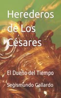 Herederos de Los Césares: El dueño del Tiempo