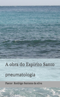 A obra do Espirito Santo