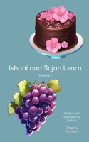 Ishani and Sajan Learn: Volume 1(Ishani and Sajan Learn)