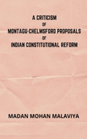 Criticism of Montagu-Chelmsford proposals of Indian Constitutional Reform