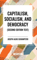 Capitalism, Socialism, and Democracy