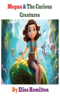 Megan & the Curious Creatures