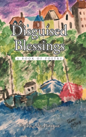 Disguised Blessings